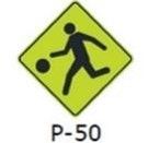 La siguiente señal (P-50), indica: 
a) Zona de deportes. 
b) Proximidad a campo deportivo. 
c) Proximidad a zona urbana. 
d) Niños jugando.