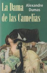 LA DAMA DE LAS CAMELIAS
ALEXANDRE DUMAS (HIJO)

                                         1848