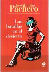 LAS BATALLAS EN EL DESIERTO

JOSE EMILIO PACHECO

                                           1981