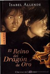 EL REINO DEL DRAGON DE ORO

ISABEL ALLENDE

                                          2004