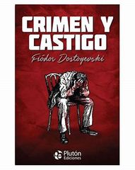 CRIMEN Y CASTIGO

Fiódor Dostoyevski

                                          1866