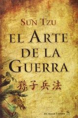 EL ARTE DE LA GUERRA

Sun Tzu

SIGLO 475 a C.