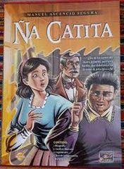 - Hechos burlescos
- Personajes sencillos de la vida cotidiana (campesinos,
labradores, comerciantes).
- Final feliz
- Ña Catita, de Manuel Ascencio Segura.