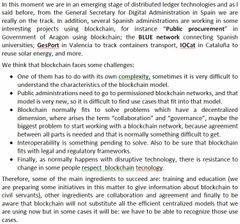 In this moment we are in an emerging stage of distributed ledger technologies and as I said before, from the General Secretary for Digital Administration in Spain we are really on the track. In addition, several Spanish administrations are working...