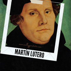 –Destruid la Misa, y destruiréis al Papado–
Martín Lutero
(1483/11/10 - 1546/02/18)
Teólogo alemán
nació el 10 de noviembre de 1483 en Eisleben.