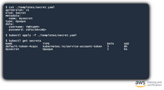 Sensitive information should be stored as secrets. The Kubernetes secret object allows you store and manage sensitive information, such as passwords, tokens, and ssh keys. In this example, the secrets have been encoded and written to a configurati...