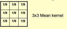 Often a 3×3 square convolution kernel is used although sometimes 
5x5 square kernel is also used.