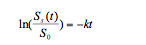 y=mx-Plot y-axis: ln(S/S0)
-Plot x-axis: t


Plot will produce a straight line. 


Slope = -k
intercept = 0