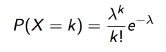 X ∼ P(λ) if


...


λ - average number of events in given time interval.
