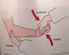3 tests 


1. elbow stabilized by examiner. Pt. asks to make a fist, pronate forearm, and radially deviate and extend the wrist while examiner resists the motion 


(+)= pain over lateral epicondyle


2. Mill's Test


3. Resist extension of the ...