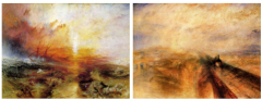 Left: Turner, Slave Ship

Right: Turner, Rain, Steam, and Speed: The Great Western Railway
