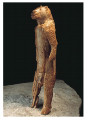 Pre-Historic 
27,000 BCE
Germany
Ivory
Earliest work of Art
real and imagined