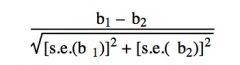using the following test statistic:
where b1 = coefficient on x1 (first model)
b2 = coefficient on x2 (second model)
s.e.(b1) = standard error of b1
s.e.(b2) = standard error of b2
