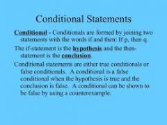 

Definition: A conditional statement, symbolized by p q, is an if-then statement in which p is a hypothesis and q is a conclusion. The logical connector in a conditional statement is denoted by the symbol . Theconditional is defined to be...