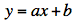 a = Hældningskoefficient
b = Skæringspunkt med y-aksen