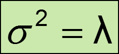 the variance of the distribution is the same as the mean