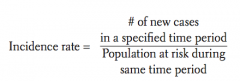 (# of new cases in a specified time period) / (population at risk during same time period)