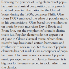 Read the passage and answer this question:

The passage addresses which of the following
issues related to Glass’s use of popular elements
in his classical compositions? 

A) How it is regarded by listeners who prefer
rock to the classics

B...