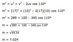 m²=u²+v²-2uv cos(110°)
m²=(17)² + (10)² - 2(17)(10)cos(110°)
m²=289+100-340cos(110°)
m=√289+100-340cos(110°)
m=22.8
sin(110°)/22.8 = sinθ/10 
θ=24.4°
u+v= 22.8m @ 24.4°