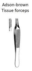 Adson-Brown tissue forceps - a thumb forceps similar to the Adson forceps, having fine teeth at the tip, used for grasping delicate tissue. Also called Brown-Adson tissue forceps.