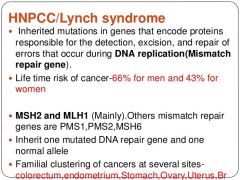 MLH1, MSH2 overexpression (TQ answer)

PB says that the staining will show ABSENCE of these proteins

Lynch syndrome = defects in mismatch repair  - the insertion or deletion of additional nucleotides leads to micro satellite instability 

PRLG ...