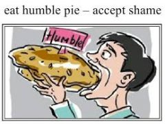 eat humble pie

