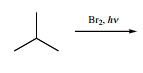 Br2
---------- in hexane, not benzene
hv