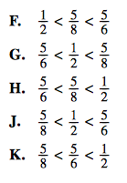 In which of the following are 1/2,  5/6 , and 5/8 arranged in 
ascending order?

						
					
				
			
		
	
