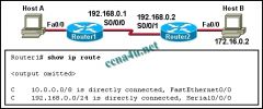 Refer to the exhibit. Which static route should be configured on Router1 so that host A will be able to reach host B on the 172.16.0.0 network?

a. ip route 192.168.0.0 172.16.0.0 255.255.0.0
b. ip route 172.16.0.0 255.255.0.0 192.168.0.1
c. ip route 