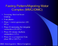 Migratory motor complex = sweeping function/ house keeping