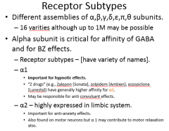 Alpha1 subtype does hyponotic effects (where zolpidem binds)

Alpha2 subtype does anti-anxiety effects (no selective drug yet)

Benzos bind to both alpha 1 and 2 subtypes