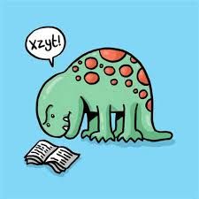 Somehow a dinosaur can not read. Might be because he is illiterate... :D