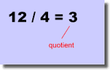 a result obtained by dividing one quantity by another.