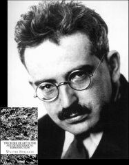 What is the significance of Walter Benjamin?