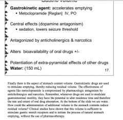 Don't forget... drugs that alter stomach emptying time can alter absorption of other drugs