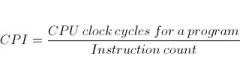 Clock cycles per instruction - number of clock cycles to complete an instruction