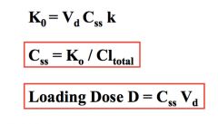 *IV infusion is the way to go.

*For infusion:
-input is the infusion rate constant (Ko).
-and output is the amount in the body (Vd Css).
-times the elimination rate constant (k).