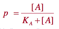 Ka is the dissociation constant of the drug A- binding usually reversible