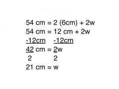 p = 2l +2w 54cm = 2(6cm) + 2w