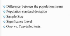Smaller standard deviations give you more power than larger standard deviations
Larger the sample size more power
Less stringent the significance level (.05 less stringent than .01 ) the greater the power
One tailed test have more power than tw...