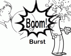 b. u. r. s. t. burst. burst. burst.