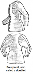 Worn by late medieval men it was Originally a military garment, it was short, close fitting and padded. started out sleeveless then developed sleeves. buttoned or laced closed.