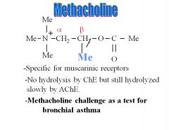 Methacholine is used as a challenge test for asthma. It’s a non-selective muscarinic receptor agonist in the PNS that causes bronchoconstriction when inhaled in aerosolized form.