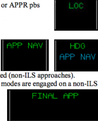 LOC – provides localizer lateral guidance when the LOC or APPR pbs
have been armed and the ILS frequency is tuned. 
 • Green – localizer mode engaged. 
 • Blue – localizer mode armed. 

APP NAV

						
							
								Green –...