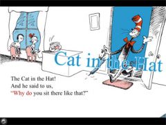 The Cat in the Hat was an unwelcome character in their home.  