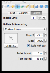 Open the Text inspector and choose Bullet. The two primary controls are Bullet Indent and Text Indent.