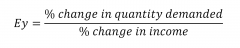Can be measured as percentage change in quantity demanded of good X divided by the percentage change in real consumers' income.

*Remember: The sign (+ or -) is important in this formula.