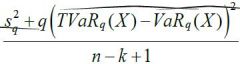  






Where n-k+1= the number of trials in TvaR and s^2 is the sample variance of Tvar