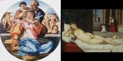 Michelangelo 
Doni Tondo
Titian
Venus of Urbino