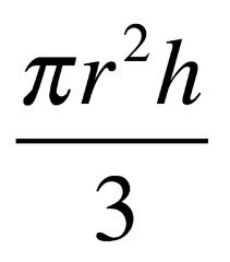 Pi x r squared x height over 3